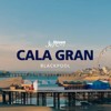 Take a closer look at Cala Gran